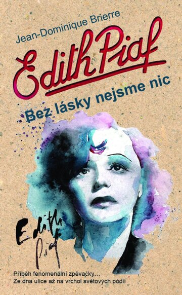 Obálka knihy Edith Piaf: Bez lásky nejsme nic