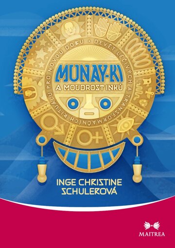 Obálka knihy Munay-ki a moudrost Inků