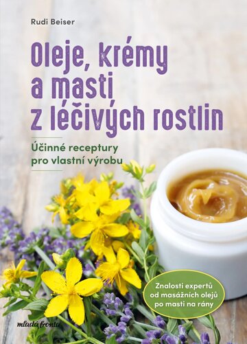 Obálka knihy Oleje, krémy a masti z léčivých rostlin