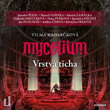Obálka audioknihy Mycelium VI: Vrstva ticha