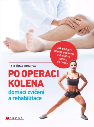 Obálka knihy Po operaci kolena - domácí cvičení a rehabilitace