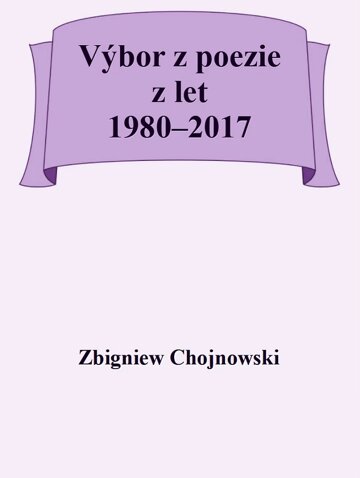 Obálka knihy Výbor z poezie z let 1980-2017