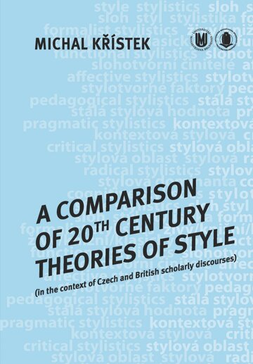 Obálka knihy A Comparison of 20th Century Theories of Style (in the Context of Czech and British Scholarly Discourses)