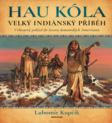 Obálka knihy Velký indiánský příběh