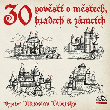 Obálka audioknihy 30 pověstí o městech, hradech a zámcích