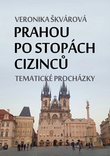 Obálka knihy Prahou po stopách cizinců