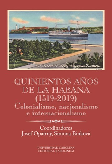 Obálka knihy Quinientos años de La Habana (1519-2019). Colonialismo, nacionalismo e internacionalismo