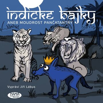 Obálka audioknihy Indické bajky aneb Moudrost Pančatantry