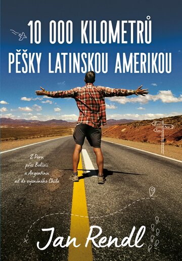 Obálka knihy 10 000 kilometrů pěšky Latinskou Amerikou
