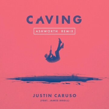 Obálka uvítací melodie Caving (feat. James Droll) [Ashworth Remix]