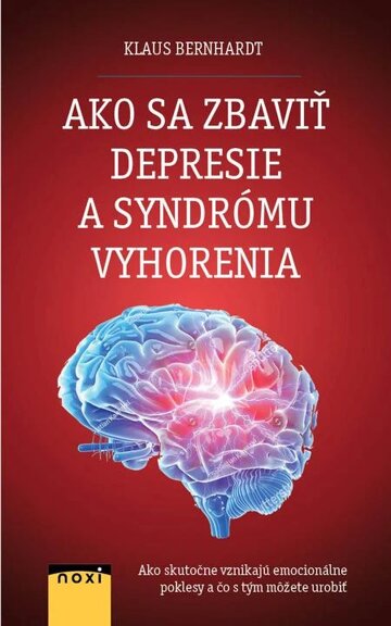 Obálka knihy Ako sa zbaviť depresie a syndrómu vyhorenia?