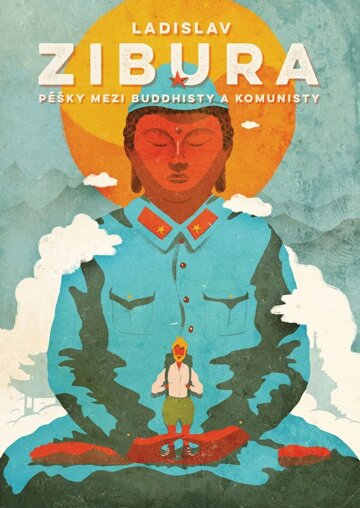 Obálka knihy Pěšky mezi buddhisty a komunisty