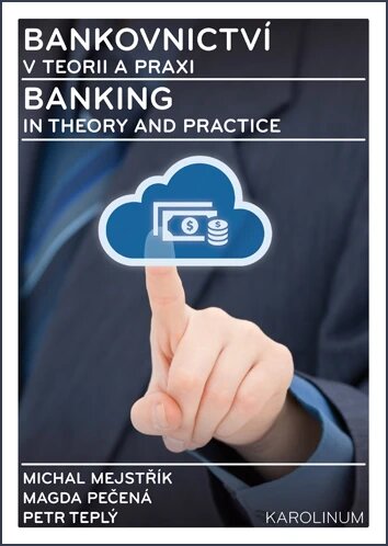 Obálka knihy Bankovnictví v teorii a praxi / Banking in Theory and Practice