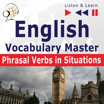 Obálka audioknihy English Vocabulary Master: Phrasal Verbs in Situations