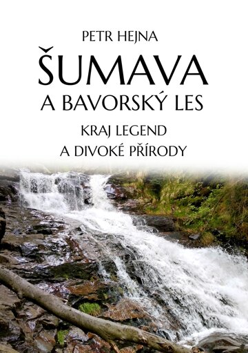 Obálka knihy Šumava a Bavorský les