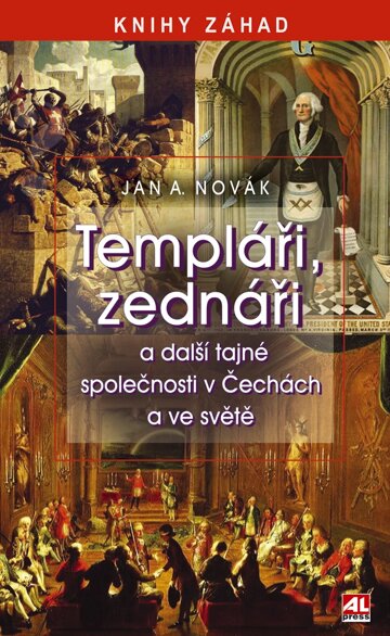Obálka knihy Templáři, zednáři a další tajné společnosti v Čechách a ve světě