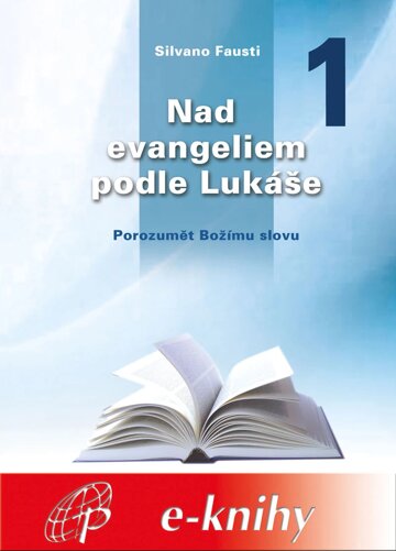 Obálka knihy Nad evangeliem podle Lukáše - 1. díl