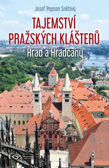 Obálka knihy Tajemství pražských klášterů - Hrad a Hradčany