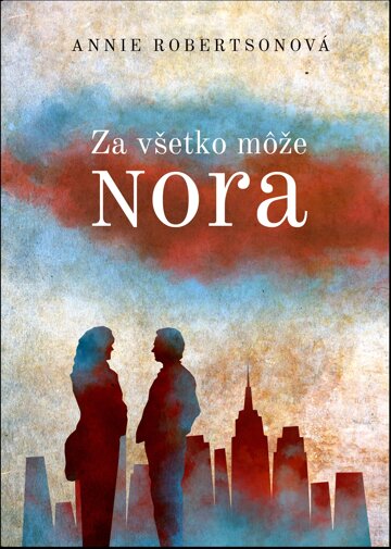 Obálka knihy Za všetko môže Nora